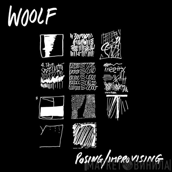 Woolf - Posing/Improvising