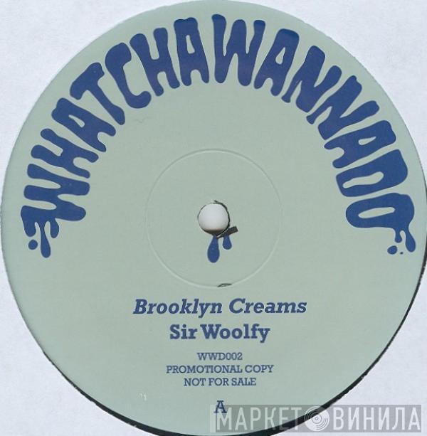 Woolfy, DJ Spun - Brooklyn Creams / Straight To The Bar