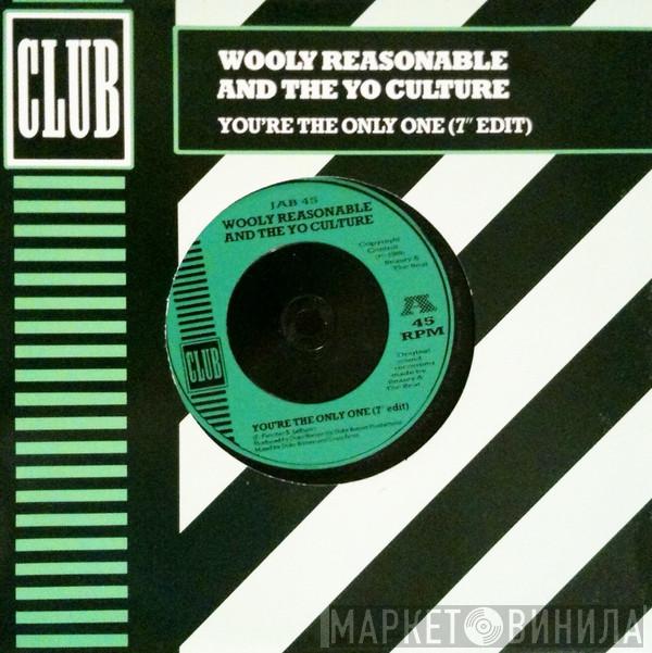 Wooly Reasonable & The Yo Culture - You're The Only One