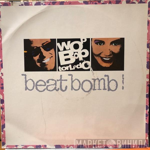 Wop Bop Torledo  - Beat Bomb