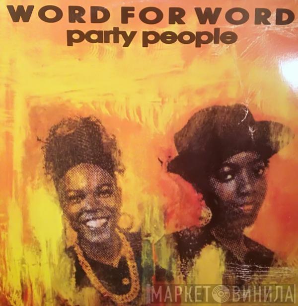  Word For Word  - Party People / Party Time