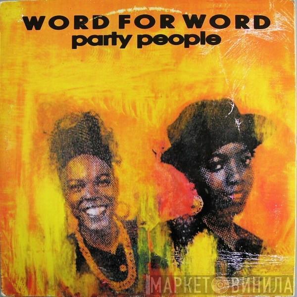  Word For Word  - Party People / Party Time