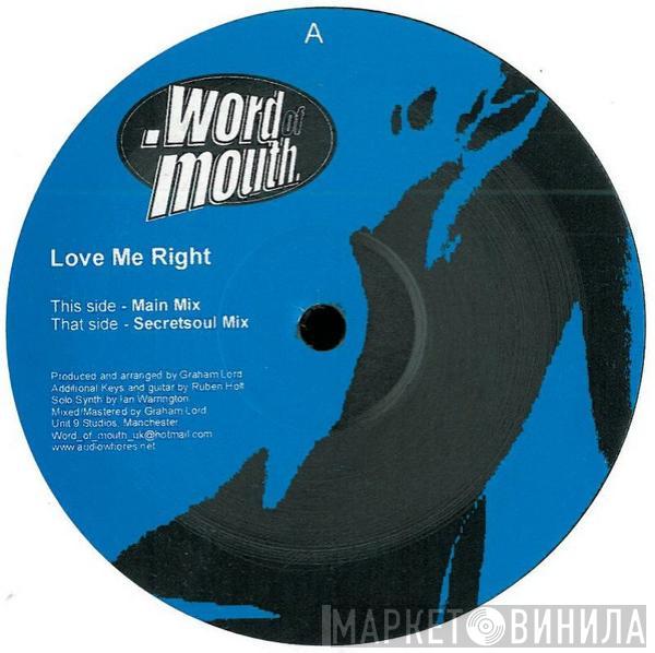 Word Of Mouth - Love Me Right