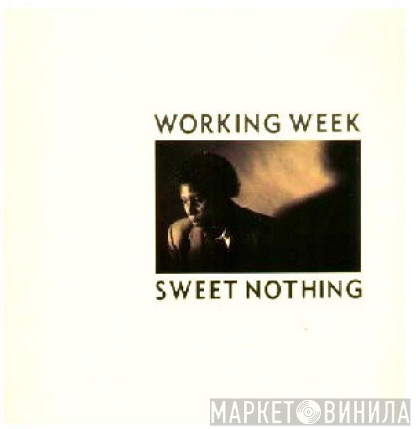 Working Week - Sweet Nothing