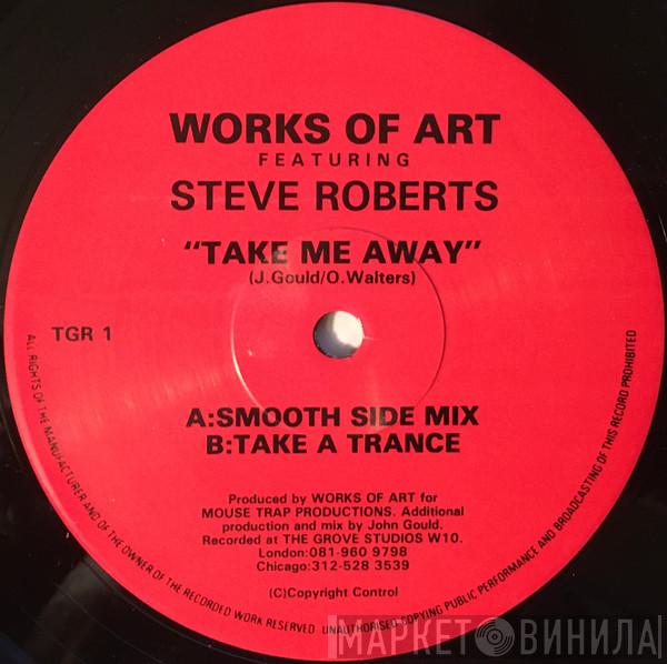 Works Of Art, Steve Roberts  - Take Me Away