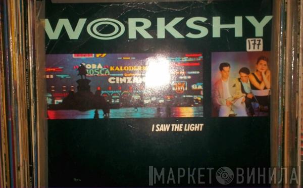 Workshy - I Saw The Light