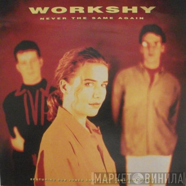 Workshy - Never The Same Again
