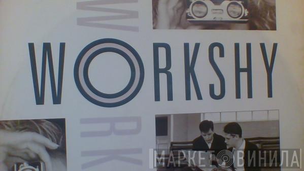 Workshy - Yours For The Taking