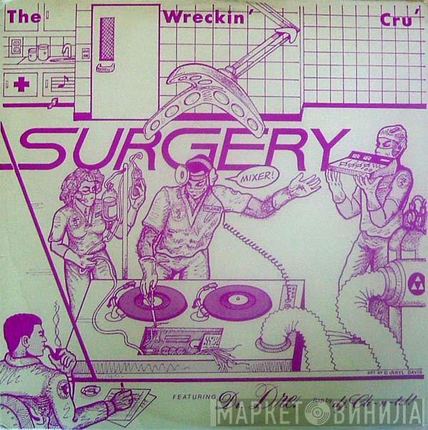 World Class Wreckin' Cru - Surgery