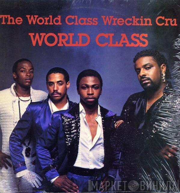 World Class Wreckin' Cru - World Class