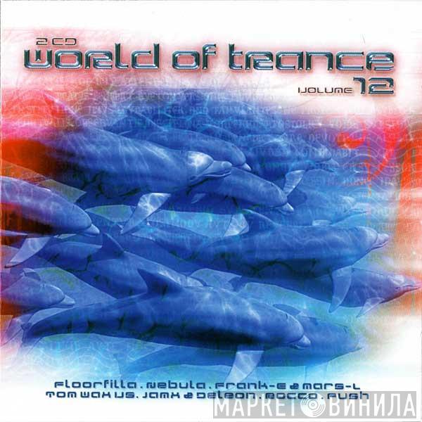  - World Of Trance 12