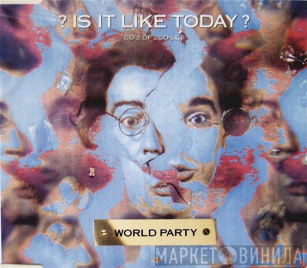 World Party - Is It Like Today?