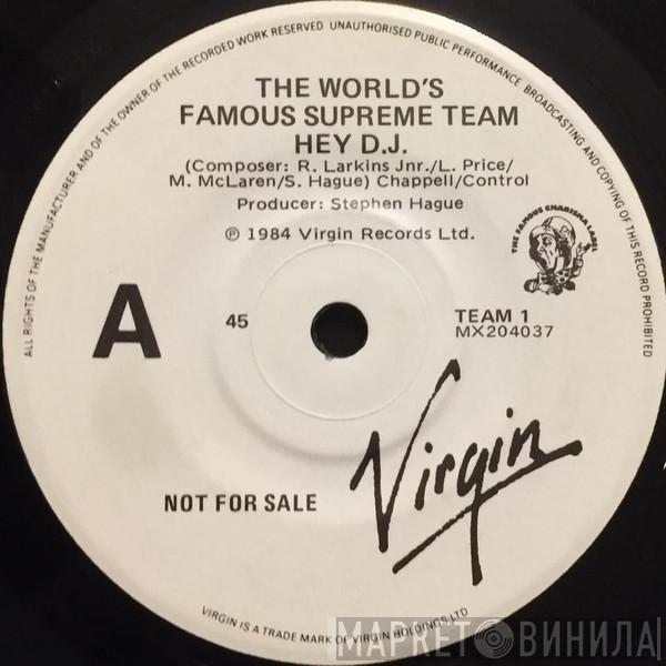  World's Famous Supreme Team  - Hey! D.J.