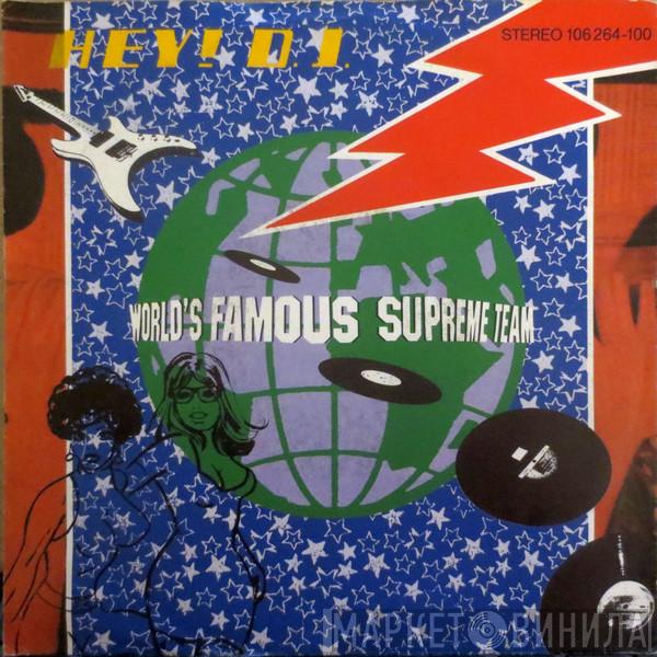 World's Famous Supreme Team - Hey D.J.