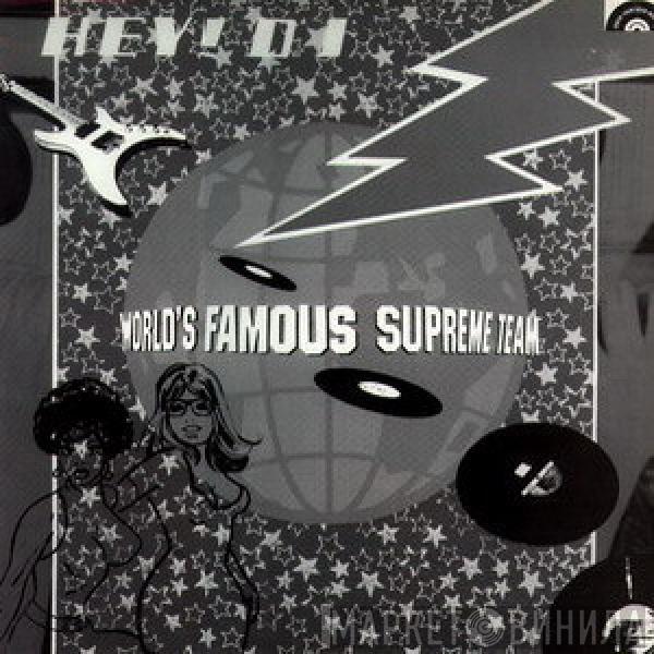  World's Famous Supreme Team  - Hey D.J.