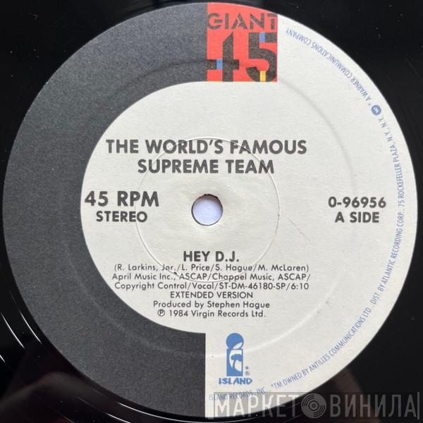  World's Famous Supreme Team  - Hey D.J.