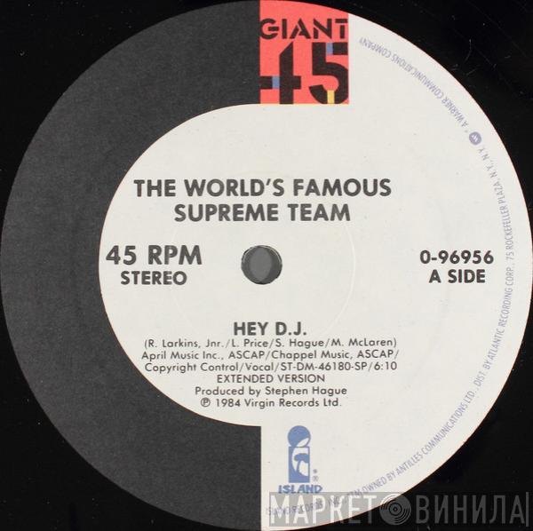  World's Famous Supreme Team  - Hey D.J.