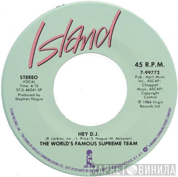  World's Famous Supreme Team  - Hey D.J.