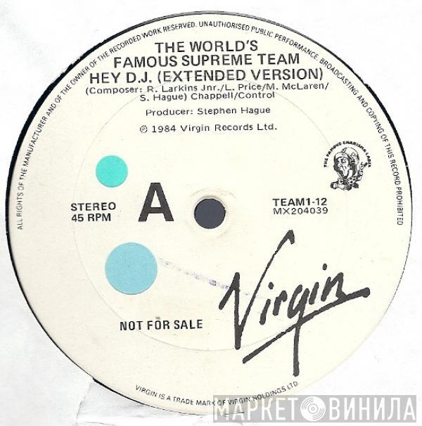  World's Famous Supreme Team  - Hey D.J.