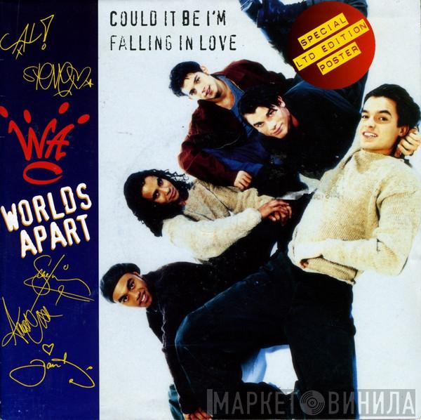 Worlds Apart - Could It Be I'm Falling In Love