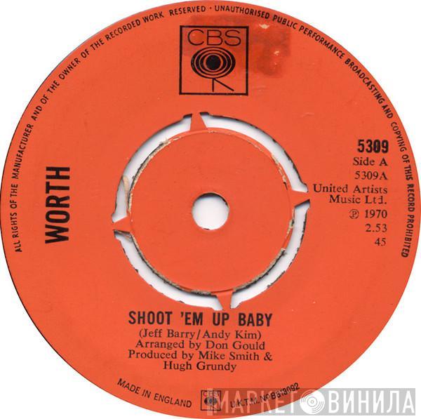 Worth  - Shoot Em Up Baby