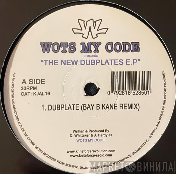 Wots My Code - The New Dubplates E.P