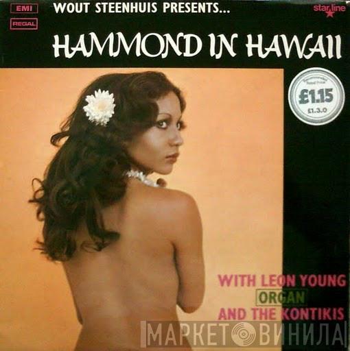 Wout Steenhuis, Leon Young, The Kontikis - Hammond In Hawaii