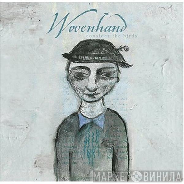 Woven Hand - Consider The Birds