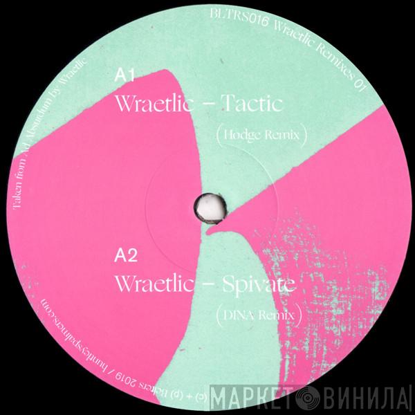 Wraetlic - Wraetlic Remixes 01