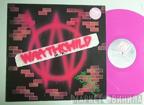 Wrathchild - The Biz Suxx (But We Don't Care)