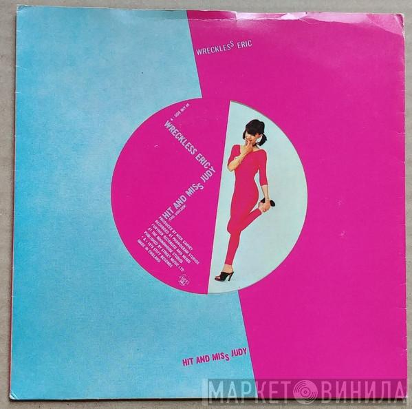 Wreckless Eric - Hit And Miss Judy