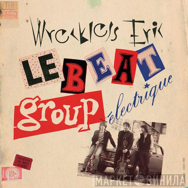 Wreckless Eric - Le Beat Group Électrique