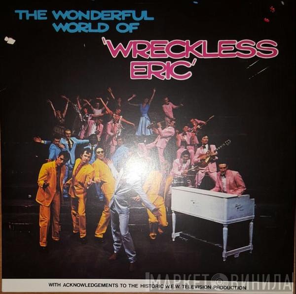 Wreckless Eric - The Wonderful World Of Wreckless Eric