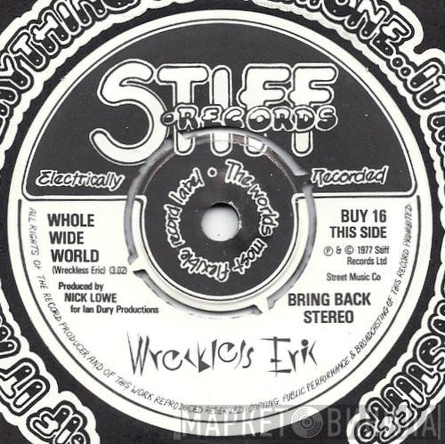 Wreckless Eric - Whole Wide World