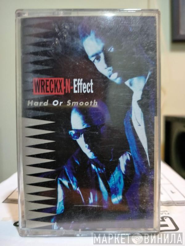  Wrecks-N-Effect  - Hard Or Smooth