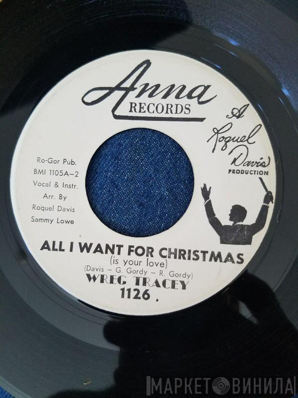 Wreg Tracey - All I Want For Christmas (Is Your Love) / Take Me Back (I Was Wrong)