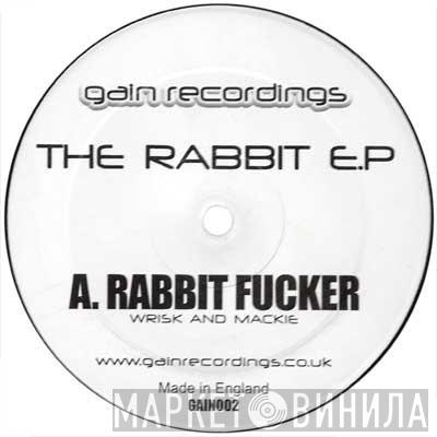 Wrisk & Mackie, Wrisk - The Rabbit E.P