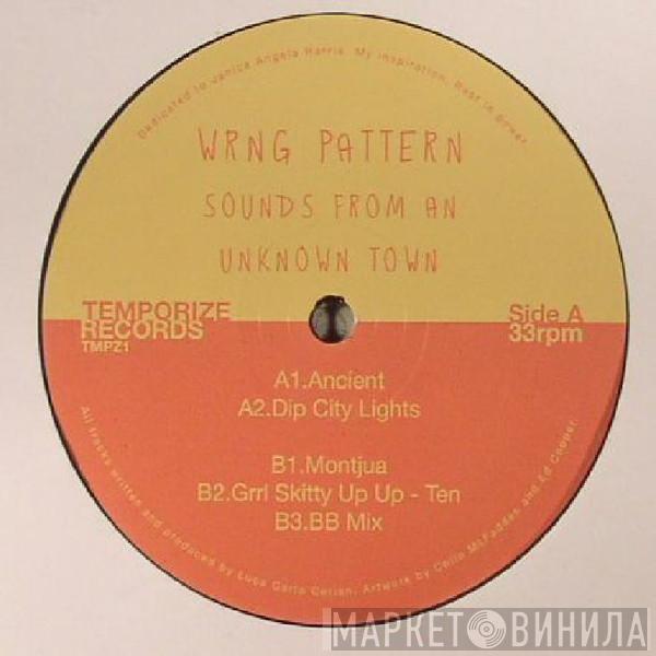 Wrng Pattern - Sounds From An Unknown Town