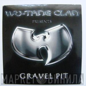  Wu-Tang Clan  - Gravel Pit