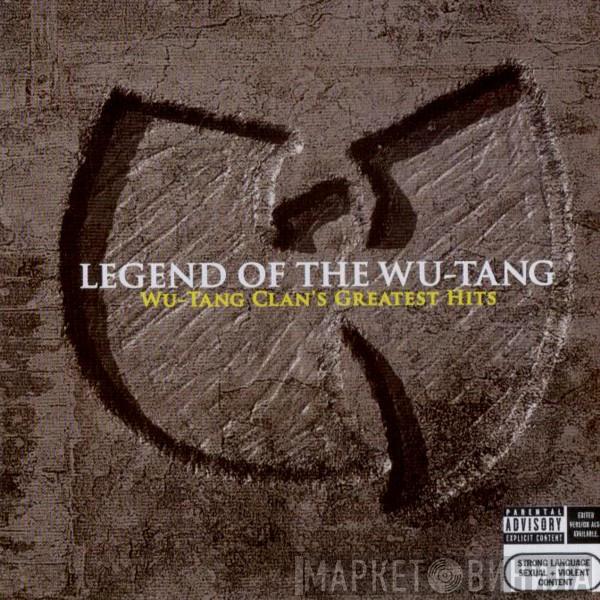 Wu-Tang Clan - Legend Of The Wu-Tang: Wu-Tang Clan's Greatest Hits