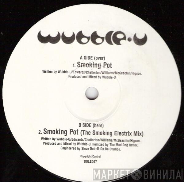 Wubble-U - Smoking Pot