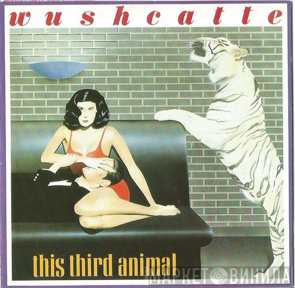Wushcatte - This Third Animal