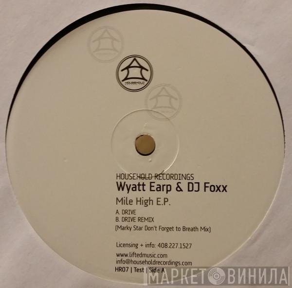 Wyatt Earp, DJ Foxx - Mile High EP
