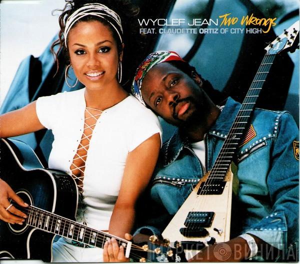 Wyclef Jean, Claudette Ortiz - Two Wrongs