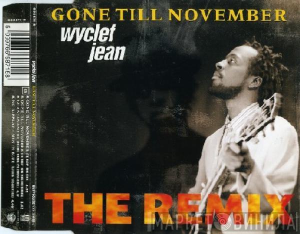 Wyclef Jean - Gone Till November (The Remix)