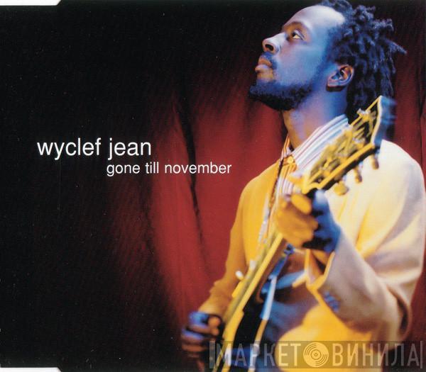 Wyclef Jean - Gone Till November