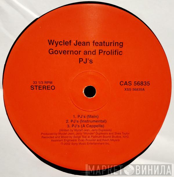 Wyclef Jean, Governor, Prolific  - PJ's