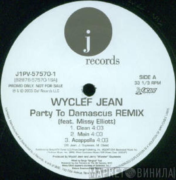 Wyclef Jean, Missy Elliott - Party To Damascus (Remix)