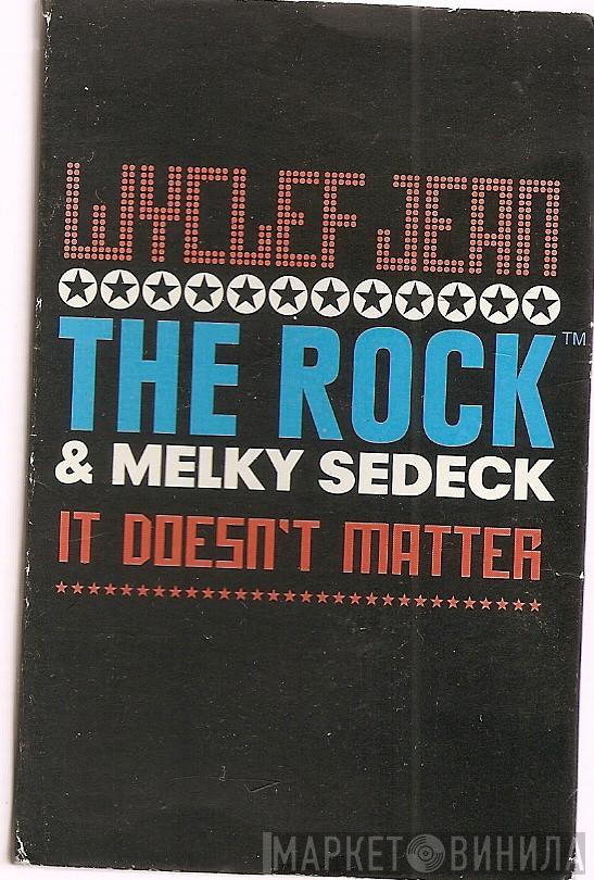 Wyclef Jean, The Rock , Melky Sedeck - It Doesn't Matter