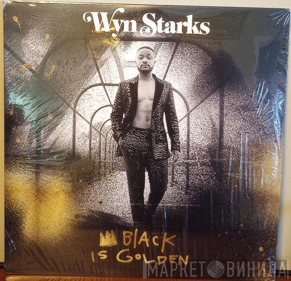 Wyn Starks - Black Is Golden
